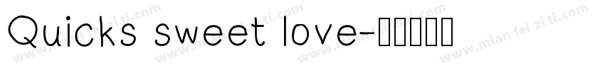 Quicks sweet love字体转换